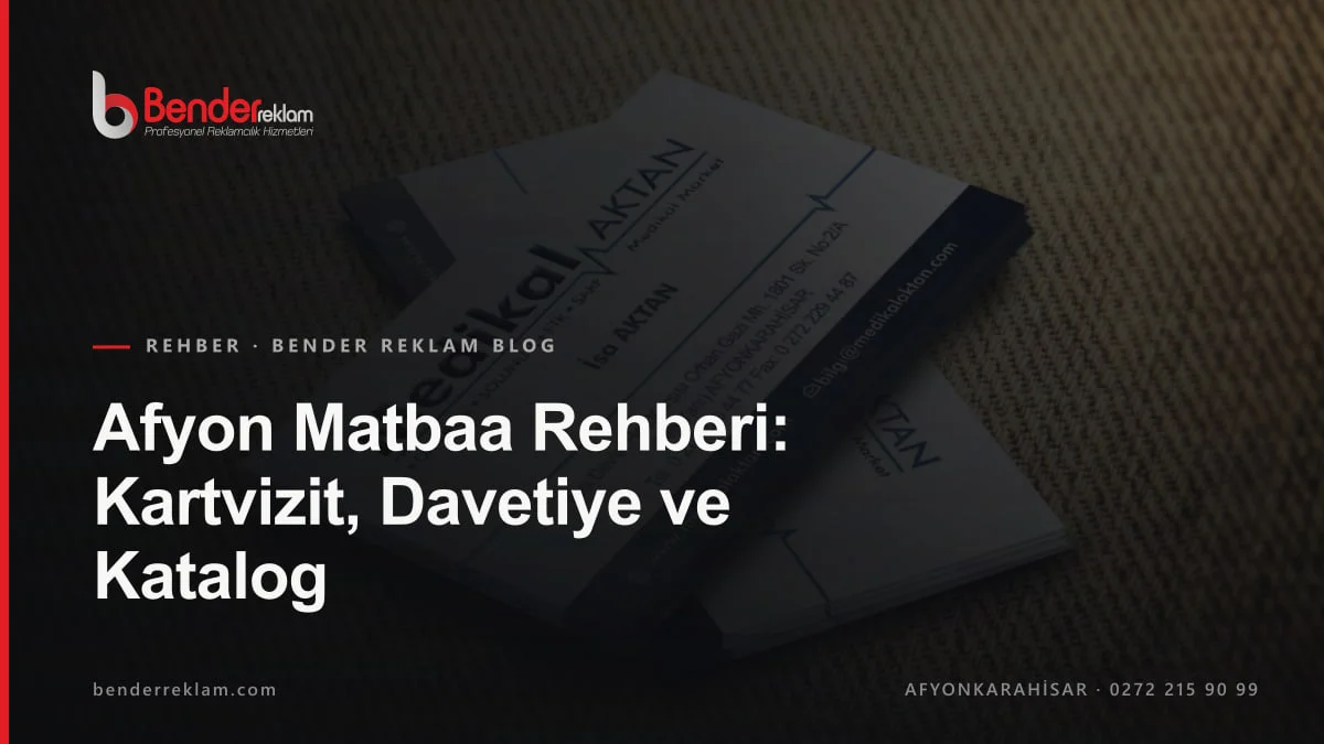 Afyon Matbaa Rehberi: Kartvizit, Davetiye ve Katalog — kapak görseli